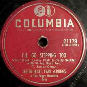 Lester Flatt, Earl Scruggs & The Foggy Mountain Boys - I'll Go Stepping Too / Foggy Mountain Chimes mp3