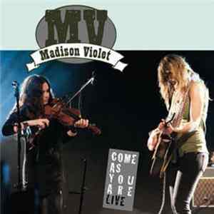 Madison Violet - Come As You Are Live mp3