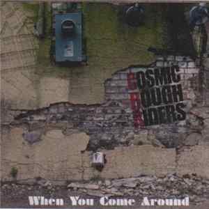 Cosmic Rough Riders - When You Come Around mp3