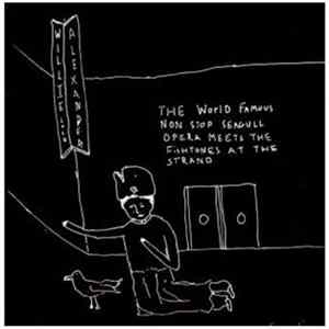 Willie Alexander - The World Famous Non Stop Seagull Opera Meets The Fishtones At The Strand mp3