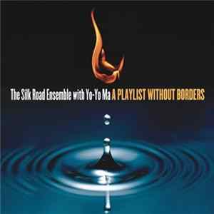 The Silk Road Ensemble With Yo-Yo Ma - A Playlist Without Borders mp3