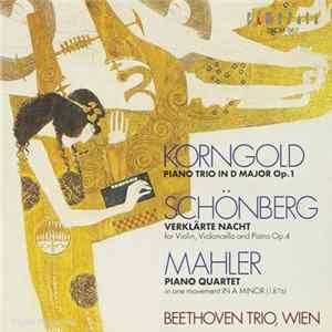 Beethoven Trio, Wien, Markus Wolf , Yves Savary, Christiane Karajeva - Korngold - Schönberg - Mahler mp3