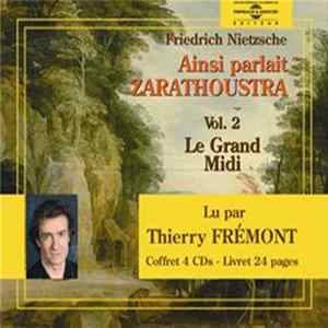 Friedrich Nietzsche Lu Par Thierry Frémont - Ainsi Parlait Zarathoustra Vol. 2: Le Grand Midi mp3