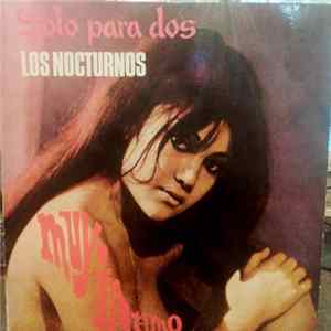 Los Nocturnos - Solo Para Dos, Muy Intimo mp3