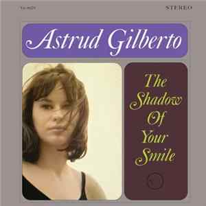 Astrud Gilberto - The Shadow Of Your Smile mp3