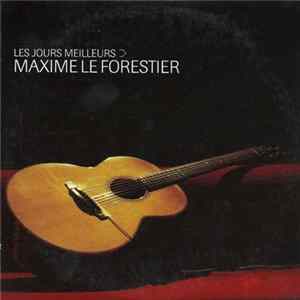 Maxime Le Forestier - Les Jours Meilleurs mp3