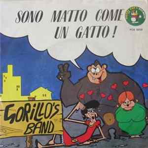 Gorillo's Band - Sono Matto Come Un Gatto / Proverbiale mp3