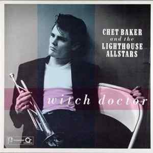 Chet Baker And The Lighthouse All-Stars - Witch Doctor mp3