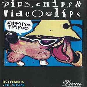 Pips, Chips & Video Clips - Shimpoo Pimpoo mp3