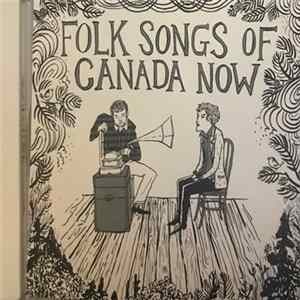 Various - Folk Songs Of Canada Now mp3