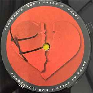 Fragrance - Don't Break My Heart (The Remixes Part 2) mp3