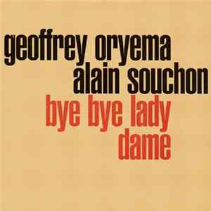 Geoffrey Oryema, Alain Souchon - Bye Bye Lady Dame mp3
