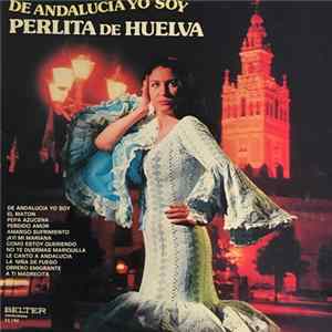 Perlita De Huelva - De Andalucía Yo Soy mp3