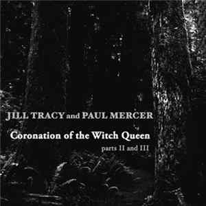 Jill Tracy And Paul Mercer - Coronation Of The Witch Queen (Parts II And III) mp3