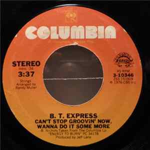 B.T. Express - Can't Stop Groovin' Now, Wanna Do It Some More / Herbs mp3