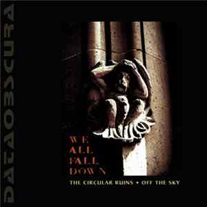 The Circular Ruins + Off The Sky - We All Fall Down mp3