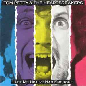Tom Petty & The Heartbreakers - Let Me Up (I've Had Enough) mp3