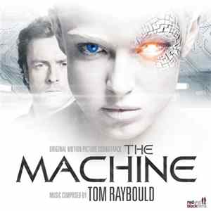 Tom Raybould - The Machine (Original Motion Picture Soundtrack) mp3