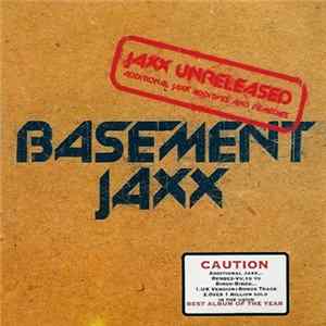 Basement Jaxx - Jaxx Unreleased - Additional Jaxx Additives And Remedies mp3