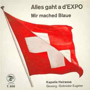 Kapelle Heirassa, Gebrüder Eugster - Alles Gaht A D'EXPO mp3