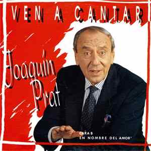 Joaquin Prat - Ven A Cantar / En Nombre Del amor mp3