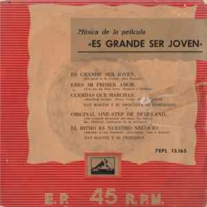 Ray Martin And His Concert Orchestra, Ray Martin And His Orchestra, The Coronets - Musica de la película ES GRANDE SER JOVEN mp3