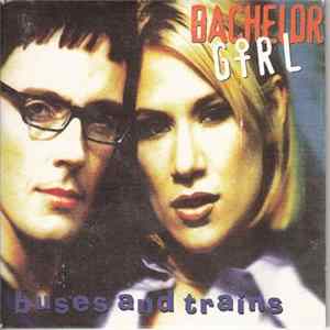 Bachelor Girl - Buses And Trains mp3