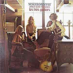 Anita Kerr, Les Tres Guitars - Yestergroovin': Anita Kerr Presents Les Très Guitars mp3