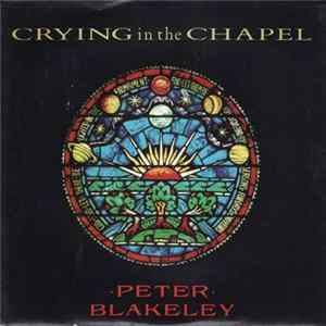 Peter Blakeley - Crying In The Chapel mp3