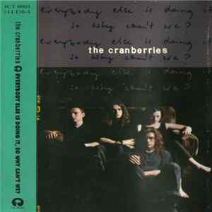 The Cranberries - Everybody Else Is Doing It, So Why Can't We? mp3