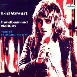 Rod Stewart - Handbags And Gladrags / Man Of Constant Sorrow mp3