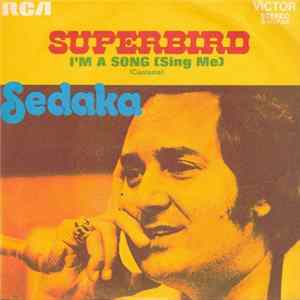 Neil Sedaka - Superbird / I'm A Song (Sing Me) (Cántame) mp3