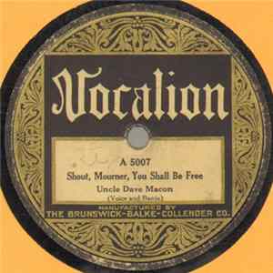 Uncle Dave Macon - Shout, Mourner, You Shall Be Free / My Girl's A High Born Lady mp3