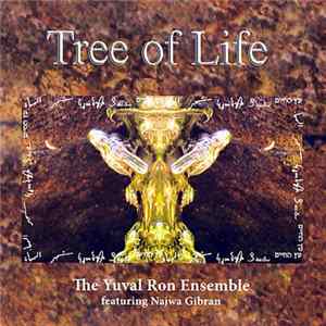 The Yuval Ron Ensemble Featuring Najwa Gibran - Tree Of Life mp3
