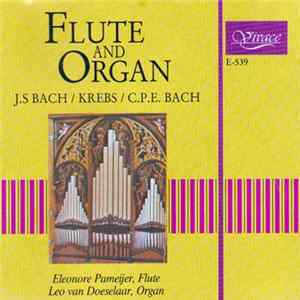 J.S. Bach / Krebs / C.P.E. Bach - Eleonore Pameijer & Leo van Doeselaar - Flute And Organ mp3