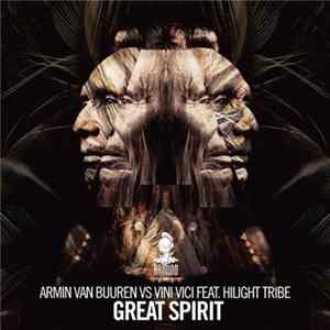 Armin van Buuren Vs Vini Vici Feat. Hilight Tribe - Great Spirit mp3
