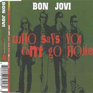 Bon Jovi - Who Says You Can't Go Home mp3