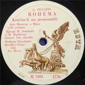 G. Puccini / M. Jirásková, M. Budíková, B. Chorovič, Orchestr Národního Divadla V Praze Conductor: Fr. Škvor - "Bohema" Kráčím-li Na Promenádě / Ty Má Dívenko Něžná mp3