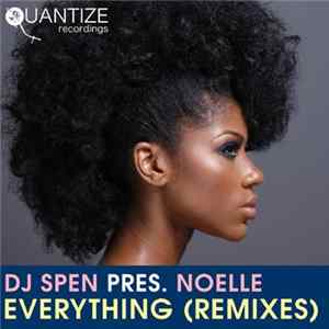 DJ Spen Pres. Noelle - Everything (Remixes) mp3