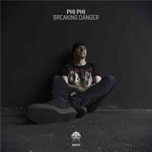 Phi-Phi - Breaking Danger mp3