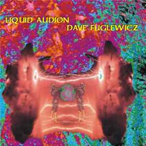 Dave Fuglewicz - Liquid Audion mp3