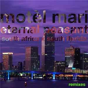 Motèl Mari - Eternal Peasant Remixes: South Africa x South Florida mp3