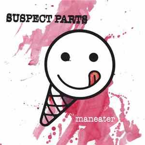 Suspect Parts - Maneater mp3