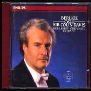 Sir Colin Davis - Berlioz Cycle ( Highlights . Höhepunkten . Extraits ) mp3