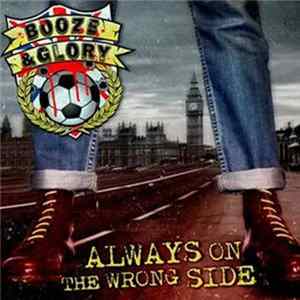Booze & Glory - Always On The Wrong Side mp3