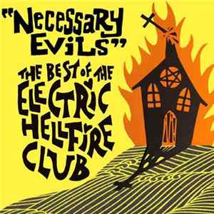 The Electric Hellfire Club - Necessary Evils – The Best Of mp3