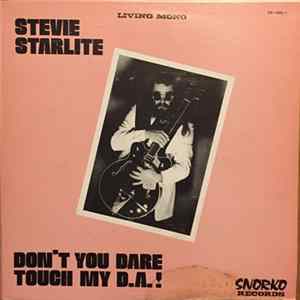 Stevie Starlite - Don't You Dare Touch My D.A.! mp3