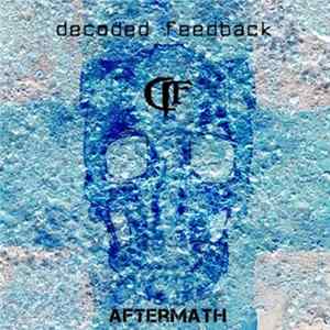 Decoded Feedback - Aftermath mp3