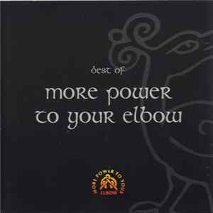 More Power To Your Elbow - Best Of More Power To Your Elbow mp3
