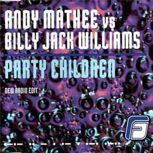 Andy Mathee Vs Billy Jack Williams - Party Children mp3